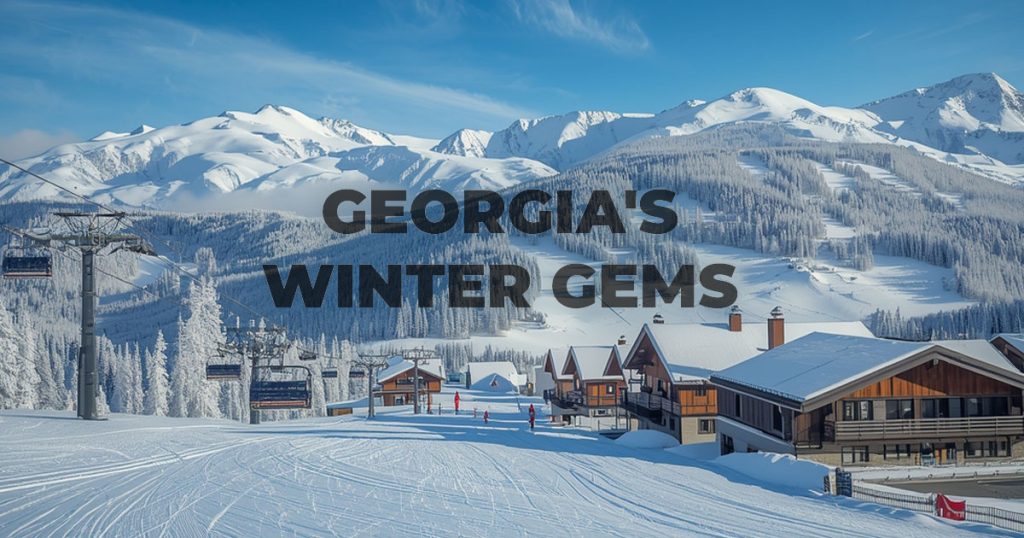 Georgia’s Winter Gems: 5 Must-Visit Destinations for Cold-Season Travelers